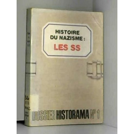 Livre Histoire du Nazisme : Les SS - Dossier Historama No1 et13