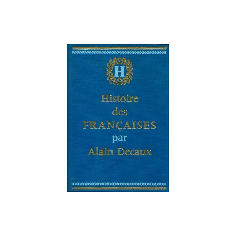 Livre Histoire des françaises tome IV de Alain Decaux et14