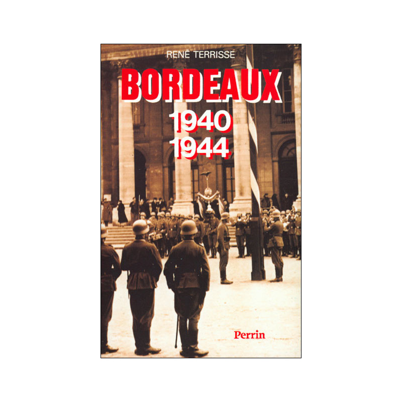 Livre Bordeaux 1940-1944 de R. Terrisse et14