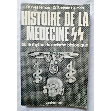 Livre Histoire de la médecine SS ou le mythe du racisme biologique du Dr Y. Ternon et du Dr S. Helman et14