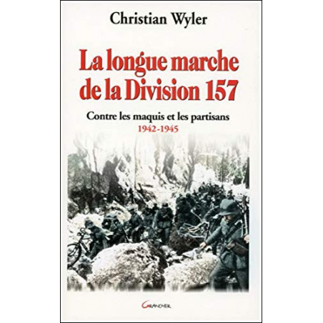 Livre La longue marche de la division 157 de C. Wyler et14