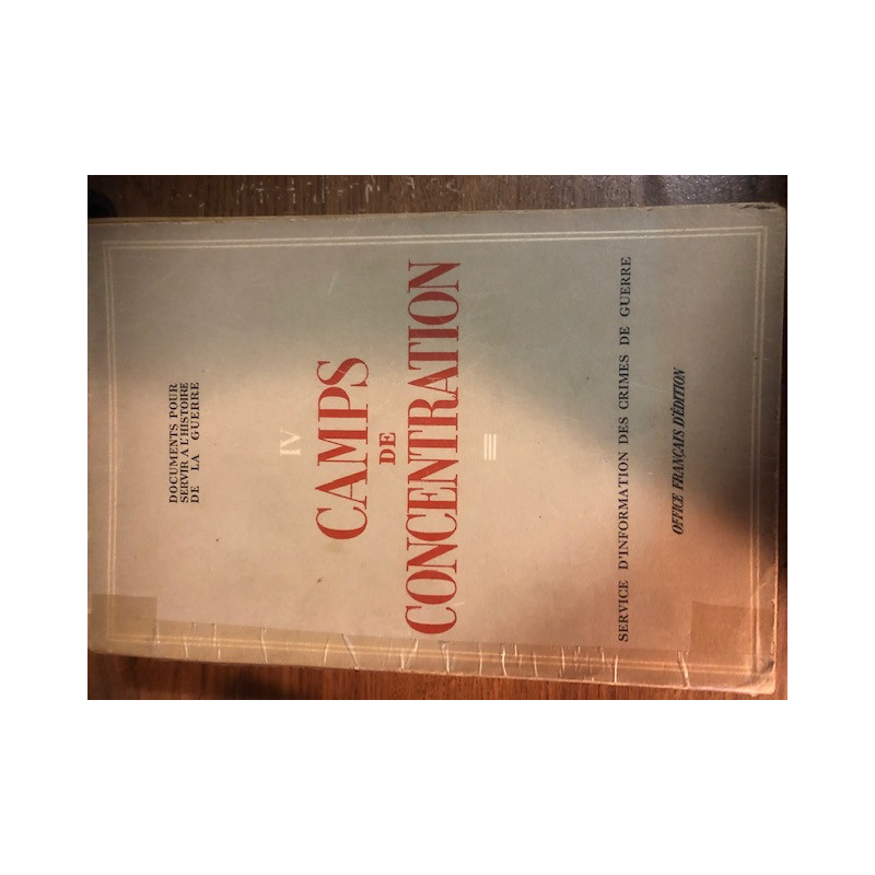 Livre IV Camps de concentration. service d'information des crimes de guerre et14