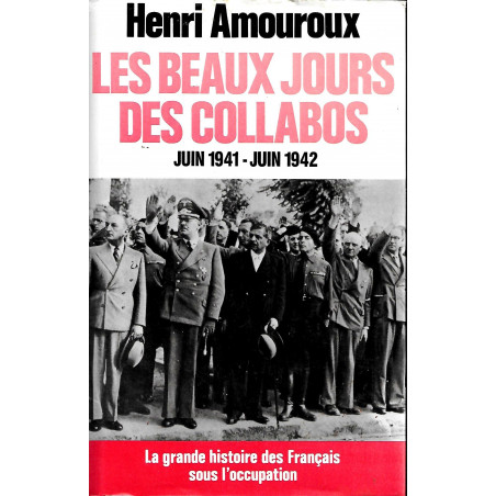 Livre Les beaux jours des collabos de H. Amouroux et14