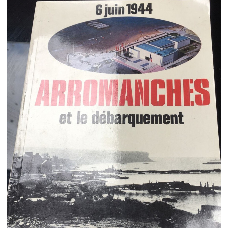 Livre 6 juin 1944 Arromanches et le débarquement - Vercken et9