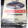 Livre 6 juin 1944 Arromanches et le débarquement - Vercken et9