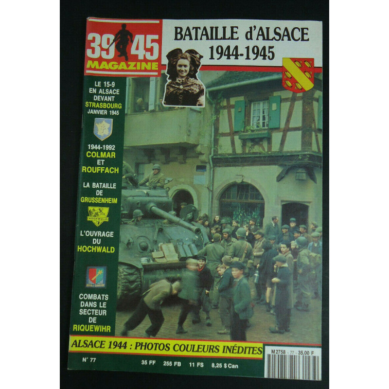 39-45 Magazine No77 : Bataille d'Alsace 1944-1945 et17