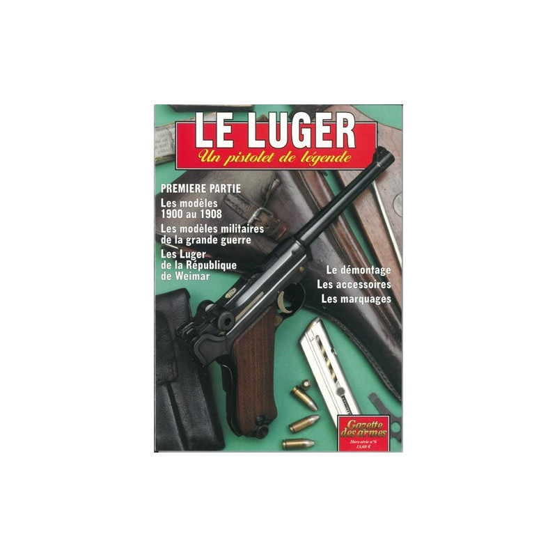 Revue Gazette des armes Hors série No6 : Le Luger et17