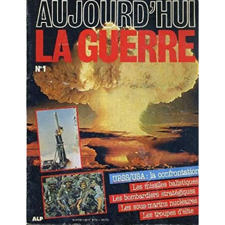 Revue Aujourd'hui la guerre 1 : URSS/USA La confrontation et17