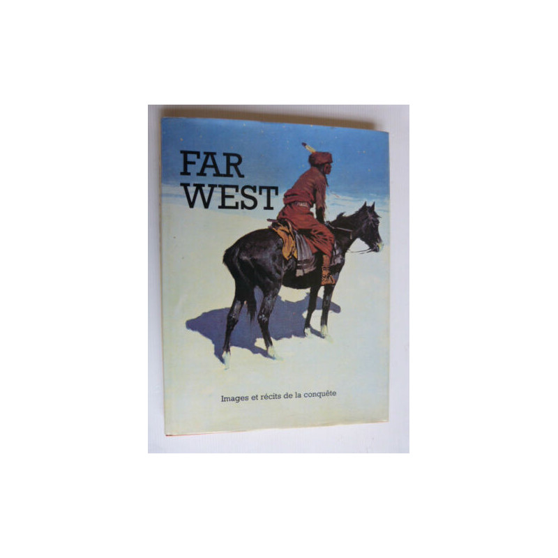 Livre Far West Images et recits de la conquête et18