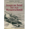 Livre jusqu'au bout sur nos Messerschmitt du Gen. Galland et18