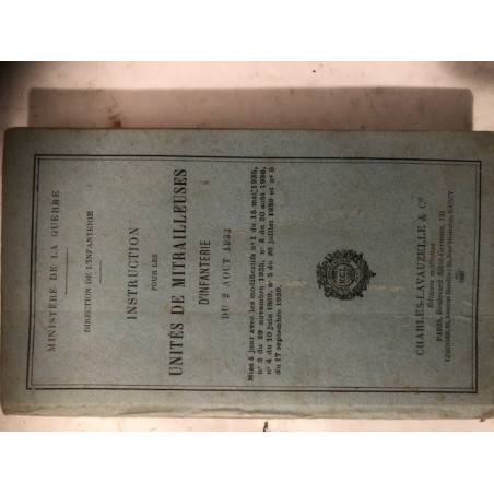 Livre Instruction pour les unités de Mitrailleuses d'infanterie du 2 Aout 1932 et18