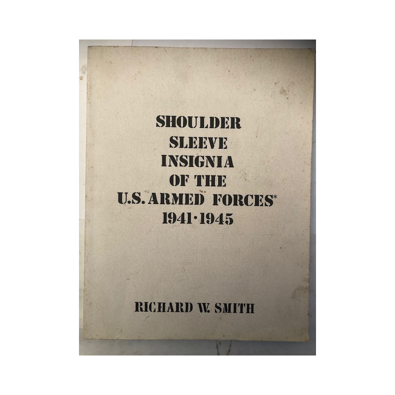 Livre Shoulder Sleeve Insignia of the U.S.Armed Forces 1941.1945 par R.W. Smith et21