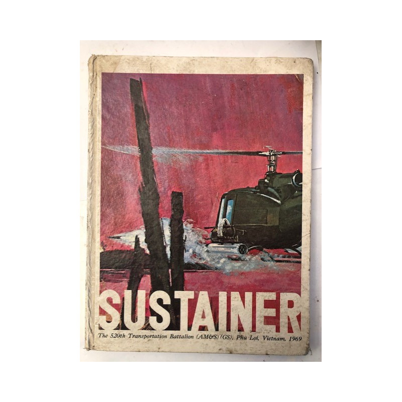 Livre Sustainer : The 520th Transpportation Battalion (AM&S) (GS), Phu Loi, Vietnam, 1969