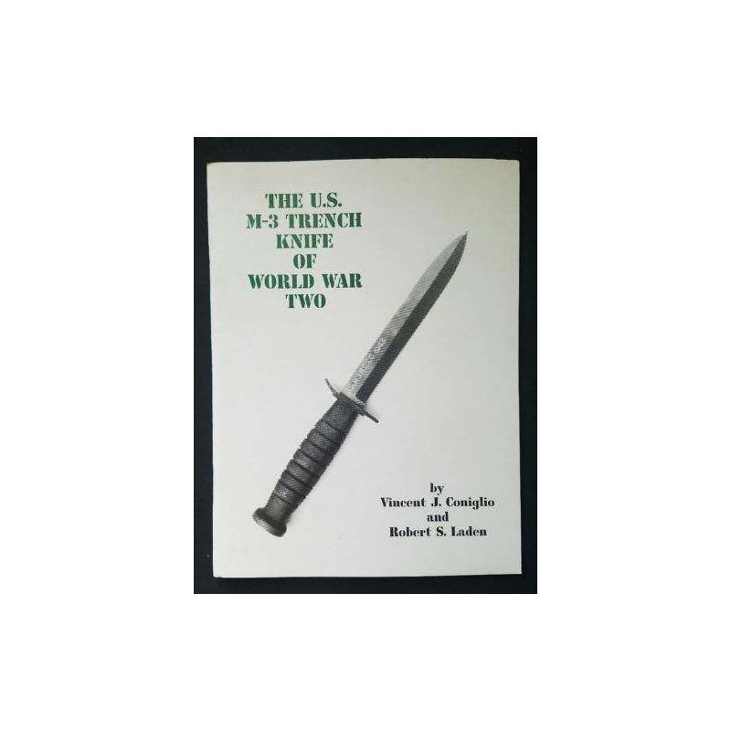 Livre The U.S. M-3 Trench knife of WWII de V.J.Coniglio and R.S.Laden et21