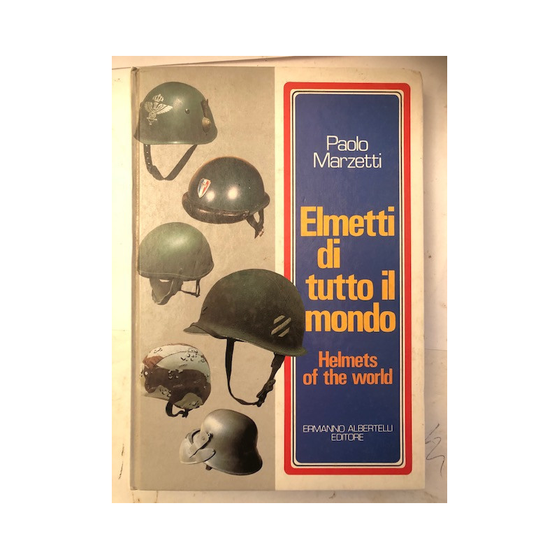 Livre Elmetti di tutto il mondo (Helmets of the world) de Paolo Marzetti et21