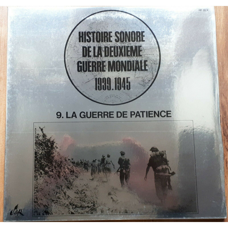 Vinyle 33 tours : Histoire sonore de la deuxième guerre mondiale 1939-1945 : 9.La Guerre de patience et22