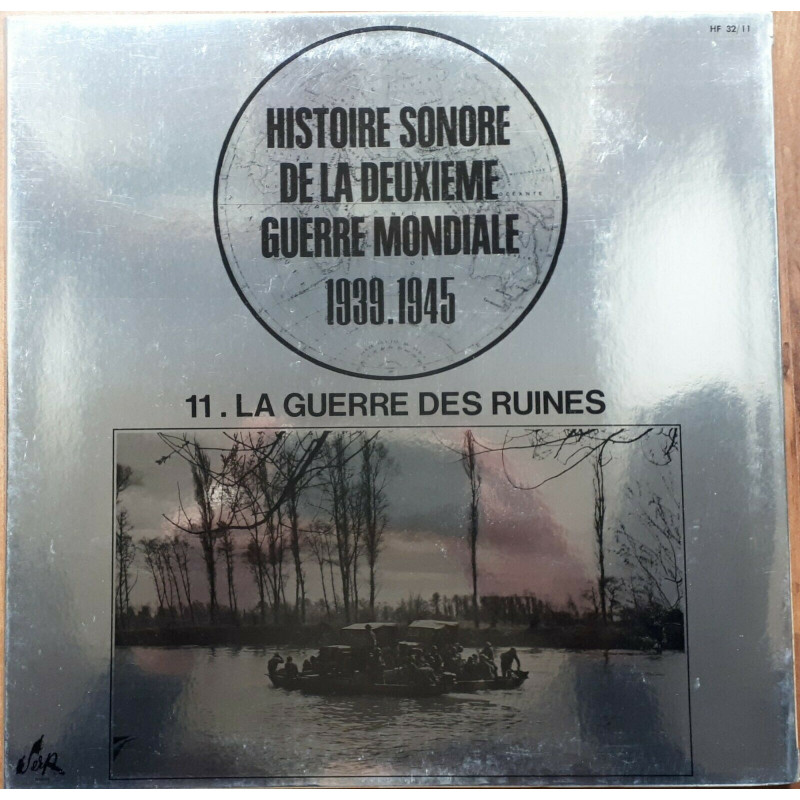 Vinyle 33 tours : Histoire sonore de la deuxième guerre mondiale 1939-1945 : 11.La guerre des ruines et22