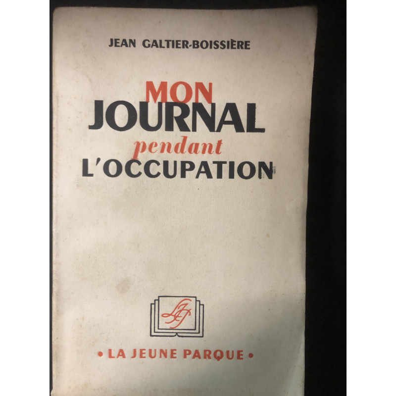 livre Mon journal pendant l'occupation de J. Galtier-Boissière