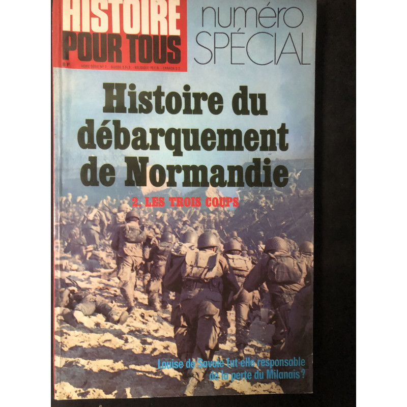 Revue Histoire Pour Tous No spécial H.S. 7 : Histoire du débarquement de Normandie