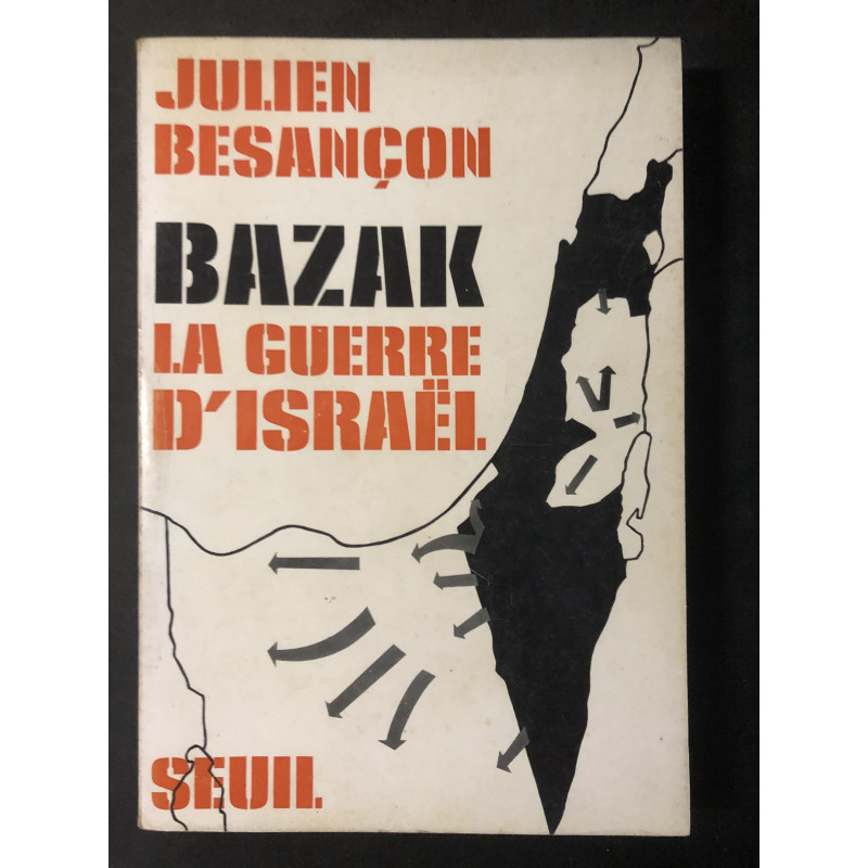 Livre Bazak : La guerre d'Israël de julien Besançon