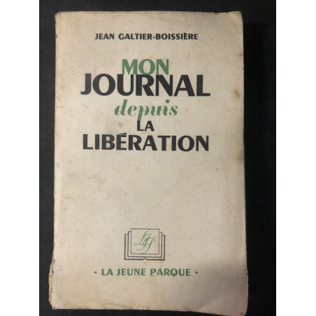 Livre Mon Journal depuis la libération de Jean Galtier-Boissière