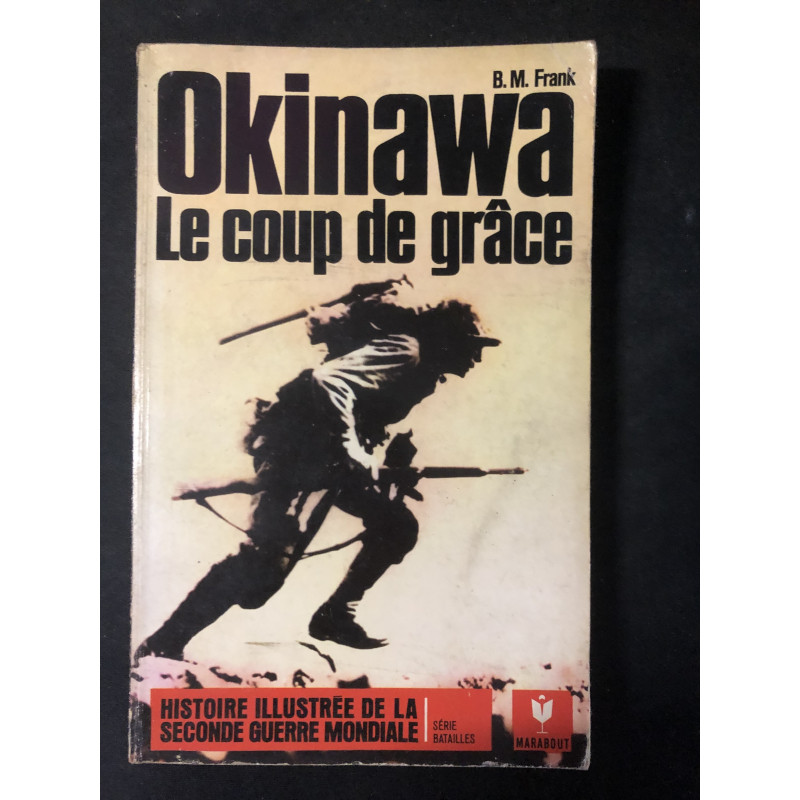 Livre Okinawa Le coup de grâce de B.M. Frank