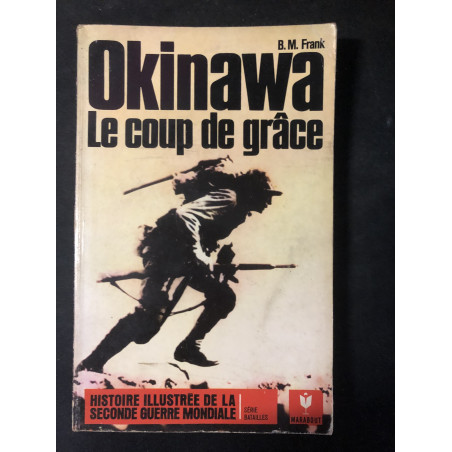 Livre Okinawa Le coup de grâce de B.M. Frank