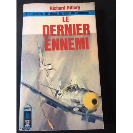 Livre Le dernier ennemi : à 1 contre 10 dans le ciel de Londres de Richard Hillary