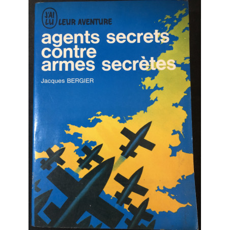 Livre Agents secrets contre armes secrètes de Jacques Bergier