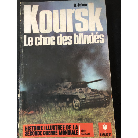 Livre Koursk Le choc des blindés de G. Jukes