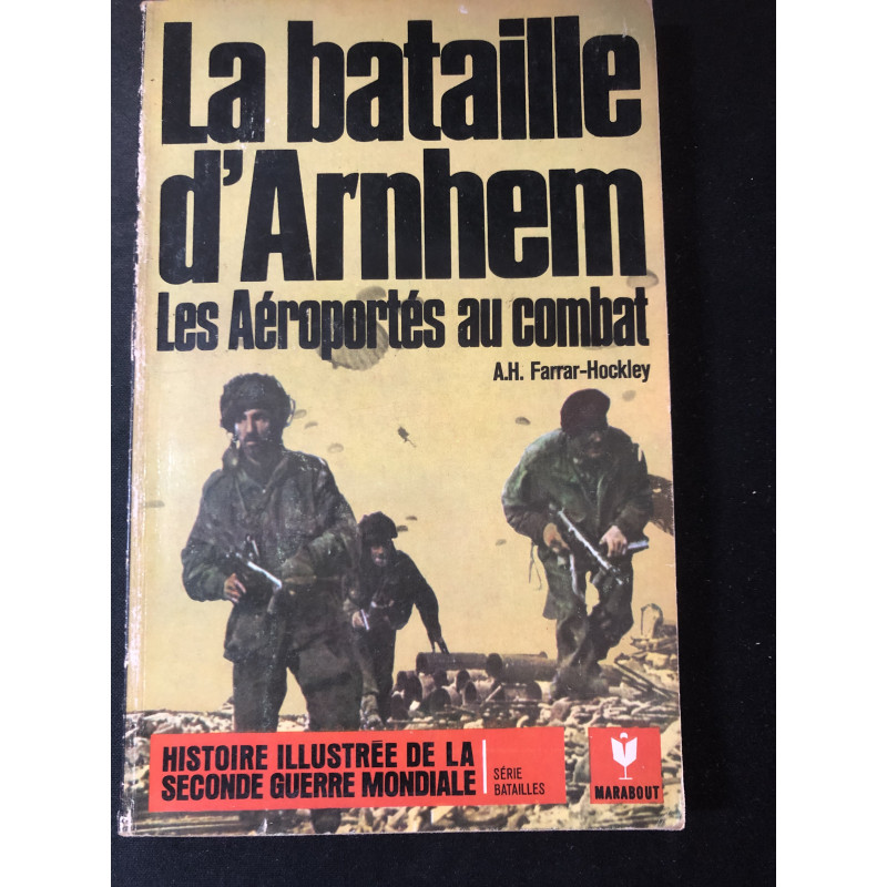 Livre La bataille d'Arnhem : Les aéroportés au combat de A.H. Farrar-Hockley