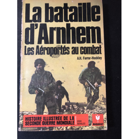 Livre La bataille d'Arnhem : Les aéroportés au combat de A.H. Farrar-Hockley