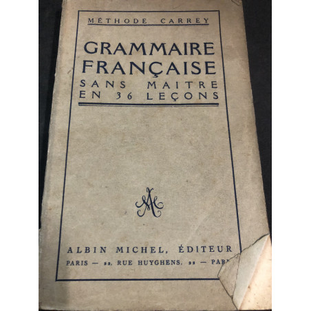 Livre Méthode Carrey : Grammaire française sans maître en 36 leçon