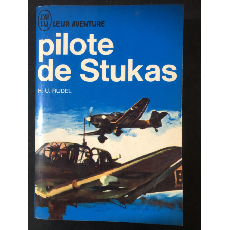 Livre Pilote de Stukas de H.U. Rudel