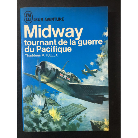 Livre Midway Tournant de la guerre du Pacifique de Thaddeus V.Tuleja