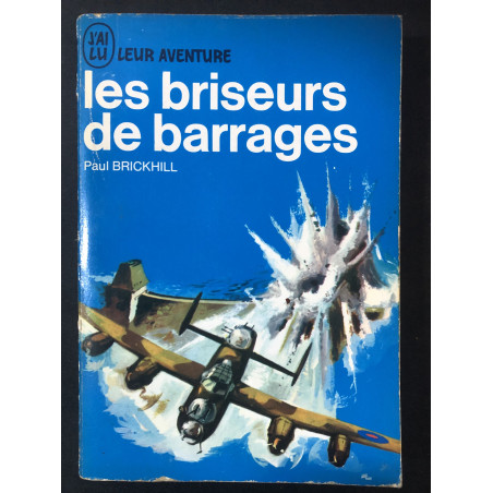 Livre Les briseurs de barrages de Paul Brickhill