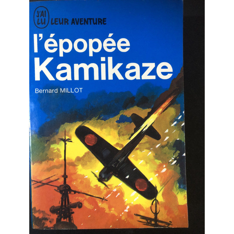 Livre L'épopée Kamikaze de Bernard Millot