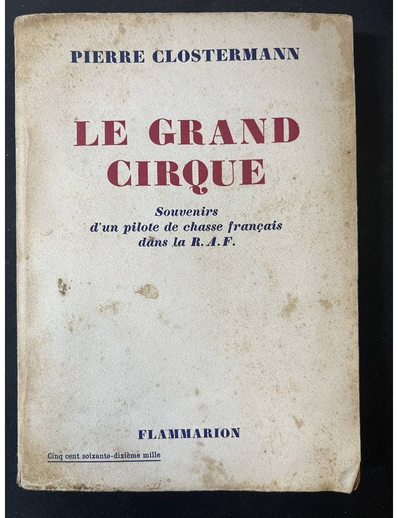 Livre Le Grand Cirque : Souvenirs d'un pilote de chasse français dans la RAF de P. Clostermann