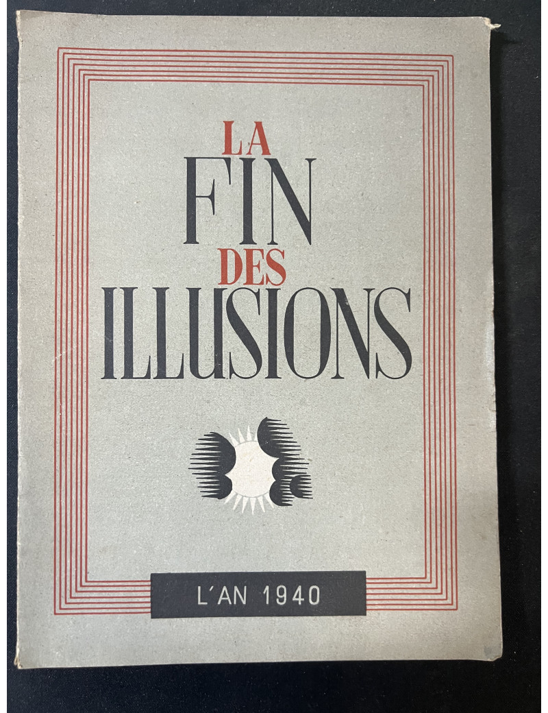 Livre La fin des Illusions : L'an 1940 