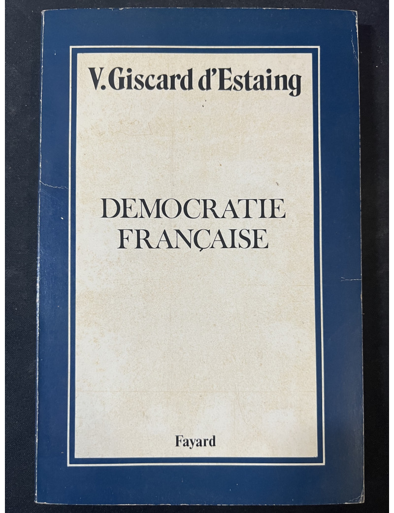 La démocratie Française de V. Giscard d'Estaing