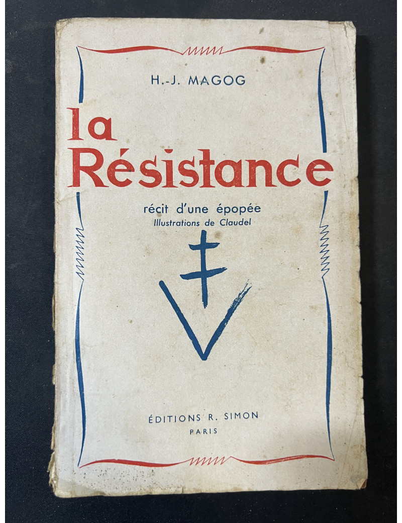 Livre La Résistance : récit d'une épopée de H.-J Magog