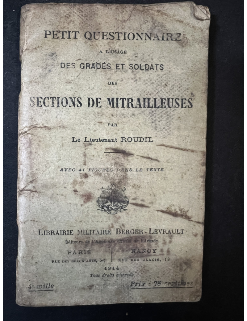 Livre Petit Questionnaire des gradés et soldats Sections de Mitrailleuses par le Ltn Roudil