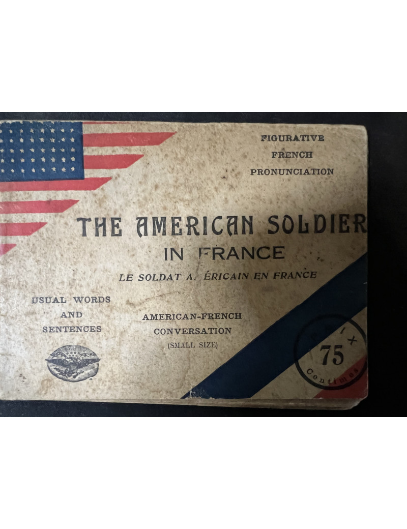 Livret The American Soldier in France American - French conversation