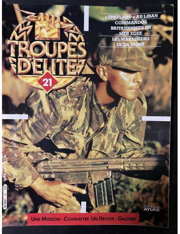 Revue Troupes d'Elite No 21 : Une mission: combattre. Un devoir: Gagner