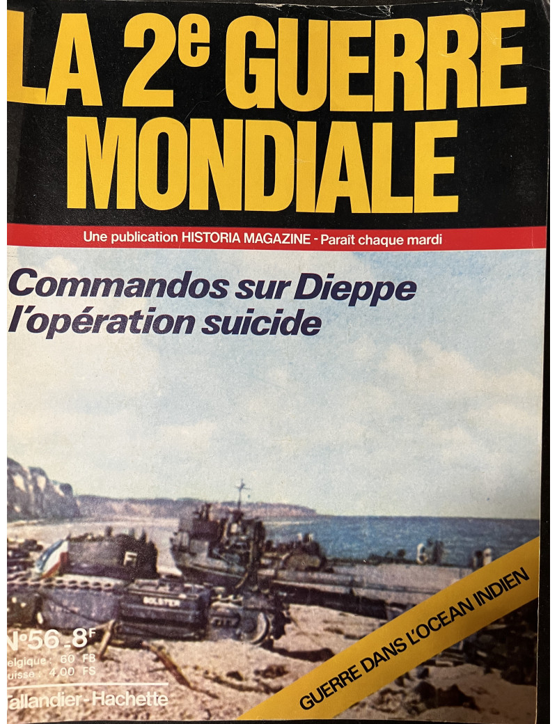 Revue La 2ème Guerre Mondiale No 56 : Commandos sur Dieppe l'opération suicide