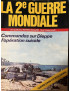 Revue La 2ème Guerre Mondiale No 56 : Commandos sur Dieppe l'opération suicide