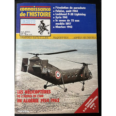 Revue Connaissance de L'Histoire No 46 : Les hélicoptères de l'armée de l'air en Algérie 54/62