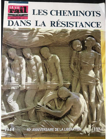 Revue La vie du Rail Hors série : Les cheminots dans la résistance