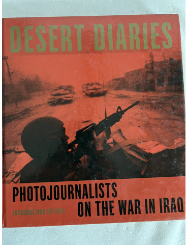 Album Desert Diaries - Photojournalists on the war in Iraq