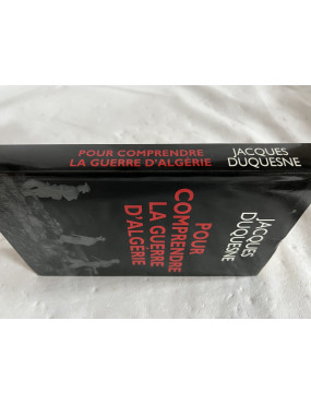 Livre Pour comprendre la Guerre d'Algérie de Jacques Duquesne